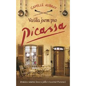 Vařila jsem pro Picassa - Aubray Camille