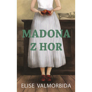 Madona z hor - Valmorbida Elise