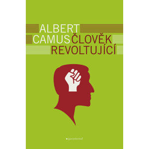 Člověk revoltující - Camus Albert
