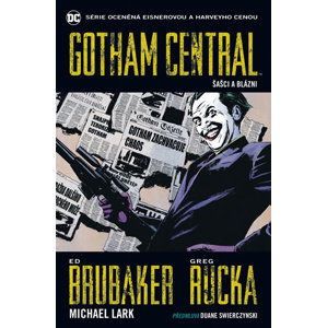 Gotham Central 2 - Šašci a blázni - Brubaker Ed, Rucka Greg,