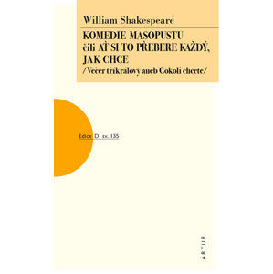 Komedie masopustu čili Ať si to každý přebere jak chce - Shakespeare William