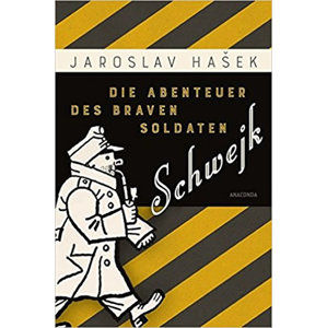 Die Abenteuer des braven Soldaten Schwejk - Hašek Jaroslav