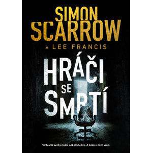 Hráči se smrtí - Scarrow Simon, Francis Lee