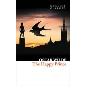The Happy Prince and Other Stories - Wilde Oscar
