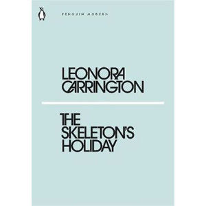 The Skeleton´s Holiday - Carrington Leonora