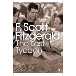 The Last Tycoon - Fitzgerald Francis Scott