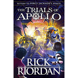The Burning Maze: The Trials of Apollo Book 3 - Riordan Rick
