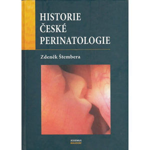 Historie české perinatologie - Štembera Zdeněk