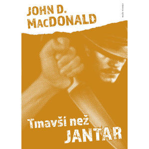 Tmavší než jantar - MacDonald John D.