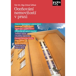 Oceňování nemovitostí v praxi - Ort Petr, Ortová Šeflová Olga
