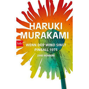 Wenn der Wind singt / Pinball 1973: Zwei Romane - Murakami Haruki