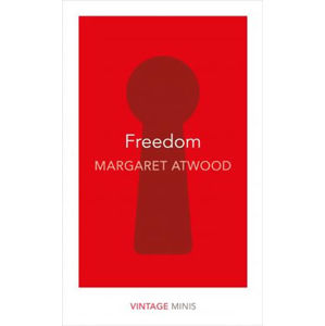Freedom : Vintage Minis - Atwood Margaret