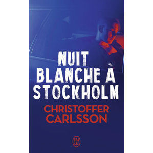 Nuit blanche a Stockholm - Carlsson Christoffer