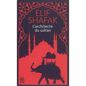L´architecte du sultan - Shafak Elif