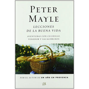Lecciones de la buena vida - Mayle Peter