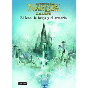 Las Crónicas de Narnia 2: El león, la bruja y el armario - Lewis C. S.