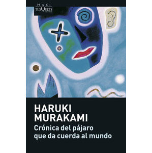 Crónica del pájaro que da cuerda al mundo - Murakami Haruki