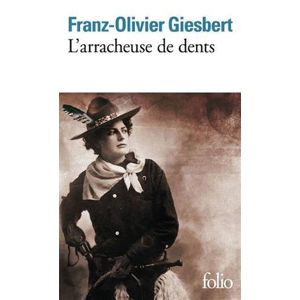 L´arracheuse de dents - Giesbert Franz-Olivier