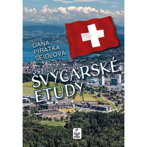 Švýcarské etudy - Seidlová Dana