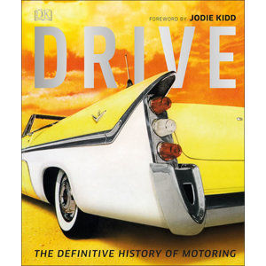 Drive : The Definitive History of Motoring - kolektiv autorů