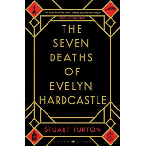 The Seven Deaths of Evelyn Hardcas - Turton Stuart