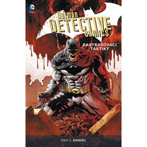 Batman Detective Comics 2 - Zastrašovací taktiky - Daniel Tony S.