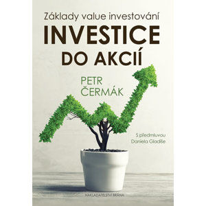 Investice do akcií - Základy value investování - Čermák Petr