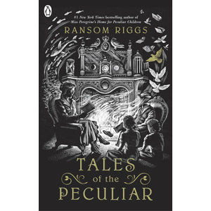 Tales of the Peculiar: Miss Peregrine´s Peculiar Children - Riggs Ransom