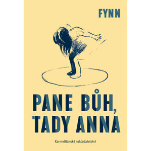 Pane Bůh, tady Anna - Fynn