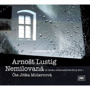 Arnošt Lustig: Nemilovaná - CDmp3 (Čte Jitka Molavcová) - Lustig Arnošt