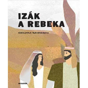 Izák a Rebeka - Pecháčková Ivana