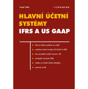 Hlavní účetní systémy IFRS a US GAAP - Jílek Josef