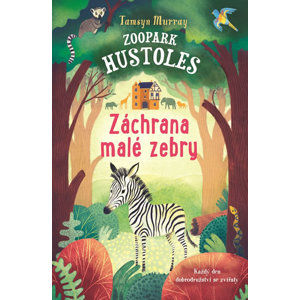 Zoopark Hustoles - Záchrana malé zebry - Murray Tamsyn