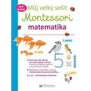 Můj velký sešit Montessori - Matematika 3 až 6 let - Urvoy Delphine