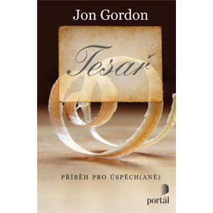 Tesař - Příběh pro úspěch(ané) - Gordon Jon