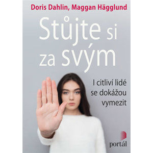 Stůjte si za svým - I citliví lidé se dokážou vymezit - Dahlin Doris, Hägglund Margaretha
