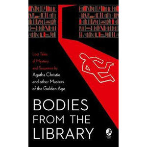 Bodies from the Library : Agatha Christie and other Masters of the Golden Age - Medawar Tony