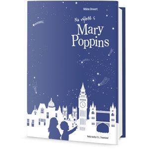 Na výletě s Mary Poppins - Druvert Héléne