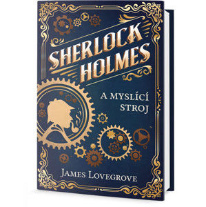Sherlock Holmes a myslící stroj - Lovegrove James