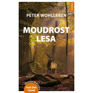 Moudrost lesa - Wohlleben Peter