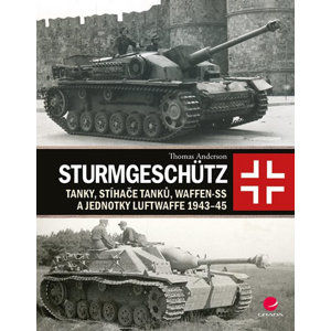 Sturmgeschütz - Tanky, stíhače tanků, Waffen-SS a jednotky Luftwaffe 1943-45 - Anderson Thomas