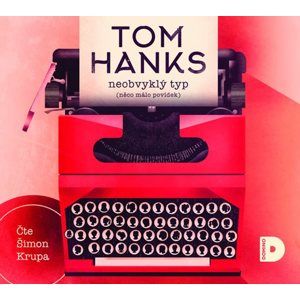 Neobvyklý typ (něco málo povídek) - CD (Čte Šimon Krupa) - Hanks Tom