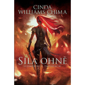 Síla Ohně - Sedmiříší v troskách 1 - Williams Chima Cinda
