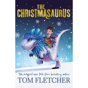 The Christmasaurus - Fletcher Tom
