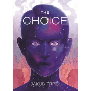 The Choice - Trpiš Jakub