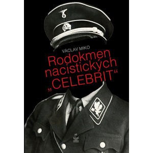 Rodokmen nacistických "CELEBRIT" - Miko Václav