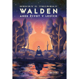 Walden aneb Život v lesích - Thoreau Henry David