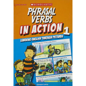 Phrasal Verbs in Action 1: Learning English through pictures - Curtis Stephen