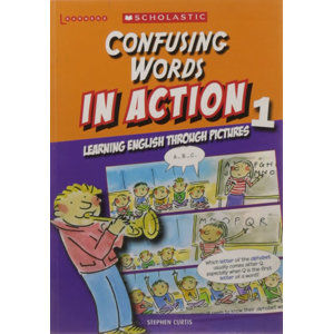 Confusing Words in Action 1: Learning English through pictures - Curtis Stephen