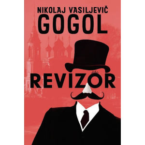 Revizor - Gogol Nikolaj Vasiljevič